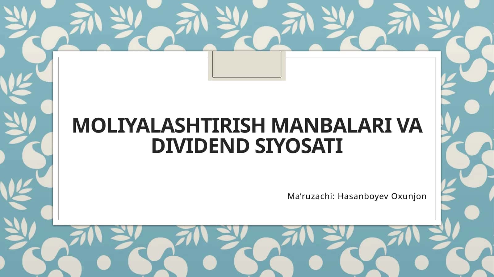 Moliyalashtirish manbalari va dividendsiyosati 1
