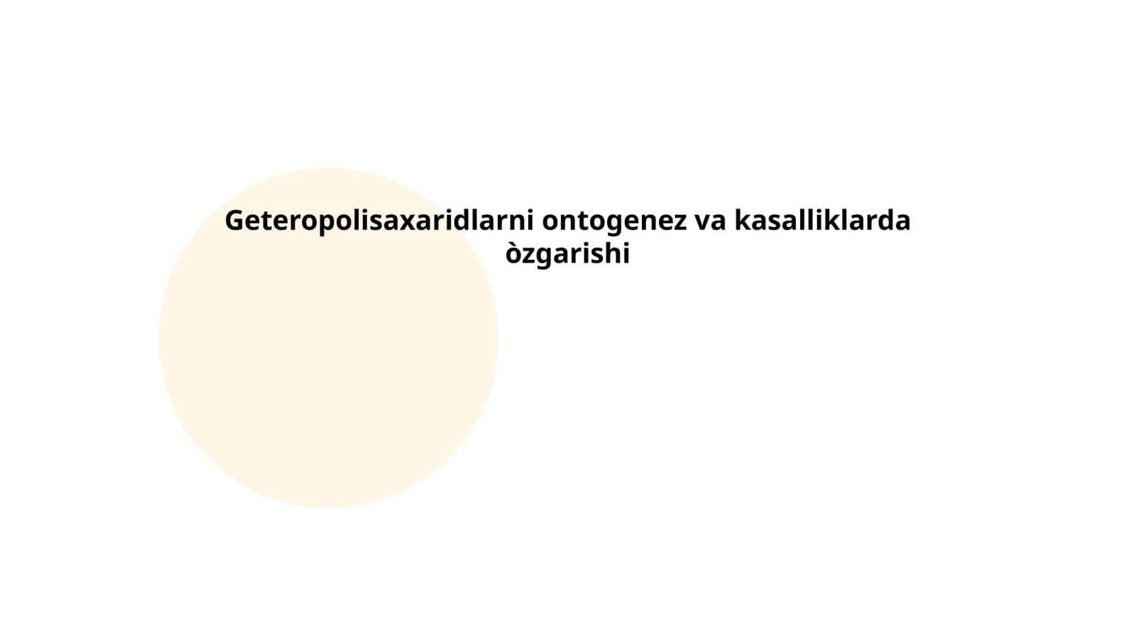 Geteropolisaxaridlarni ontogenez va kasalliklarda òzgarishi 1