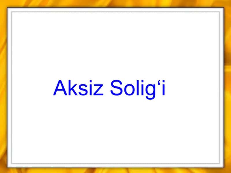 Aksiz Soligʻi 1