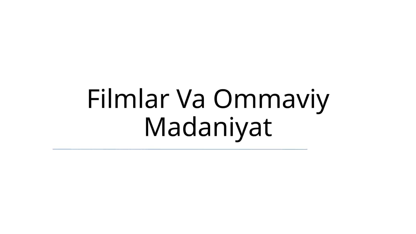 Filmlar Va Ommaviy Madaniyat 1