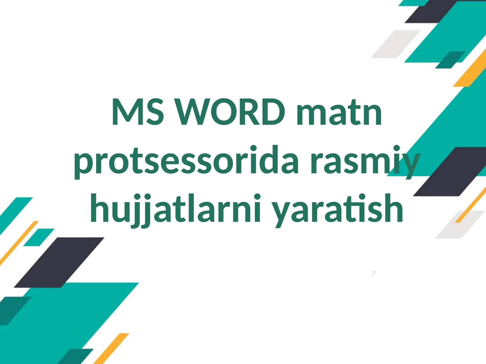 MS WORD matn protsessori darasmiy hujjatlarni yaratish 1