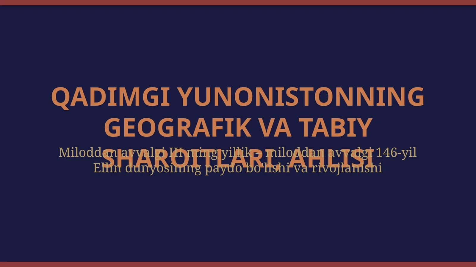Qadimgi Yunonistonning geografik va tabiiy sharoitlari, aholisi 1