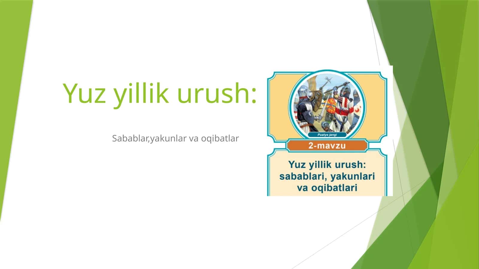 Yuz yillik urush sabablari,yakunlar,oqibatlari 1