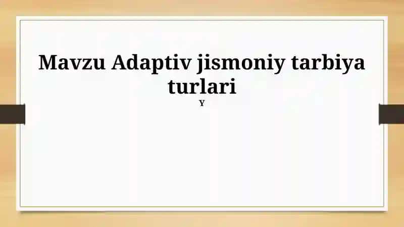 Adaptiv jismoniy tarbiya turlari