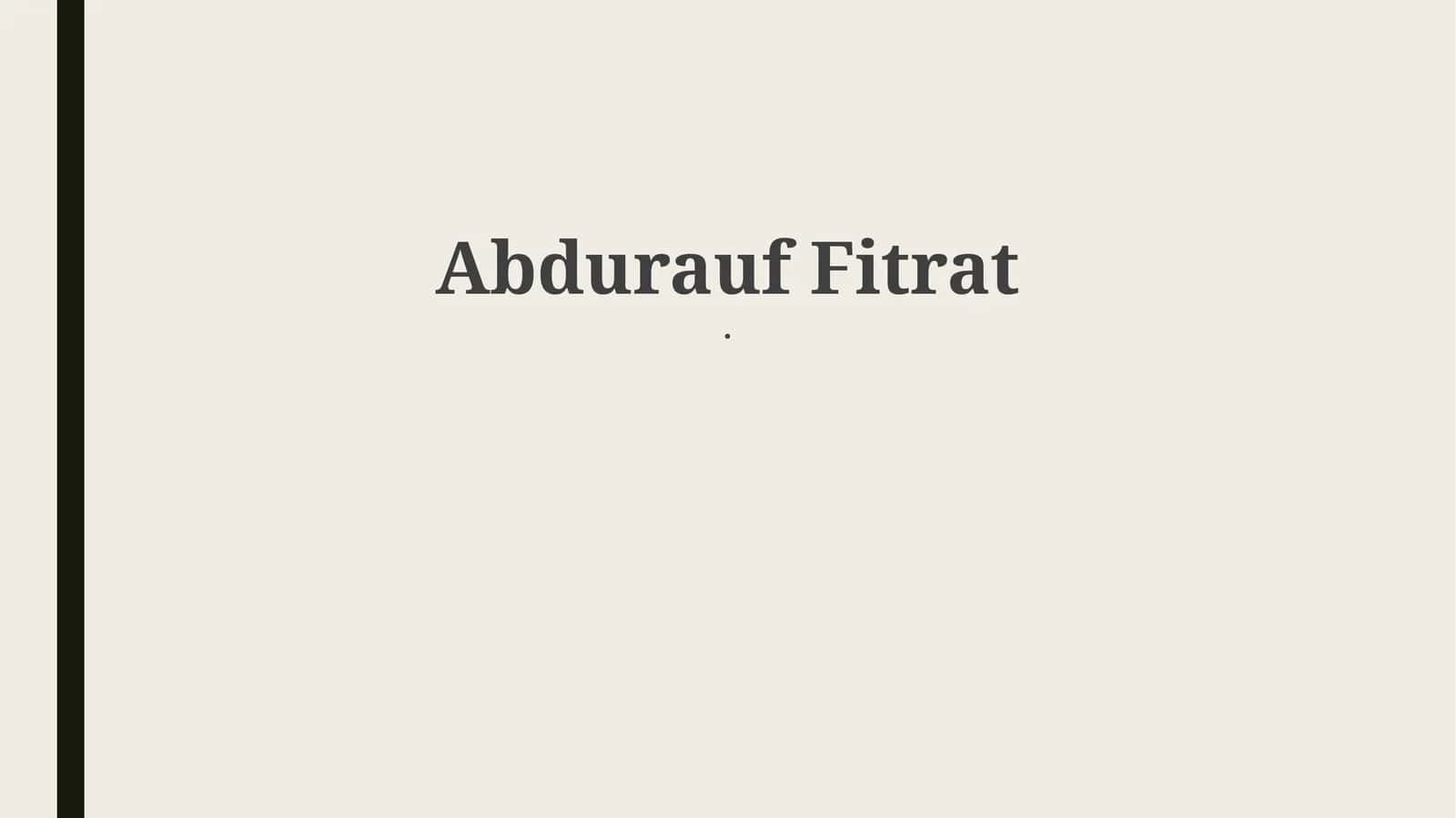 Abdurauf Fitrat: Hayoti va Faoliyati 1