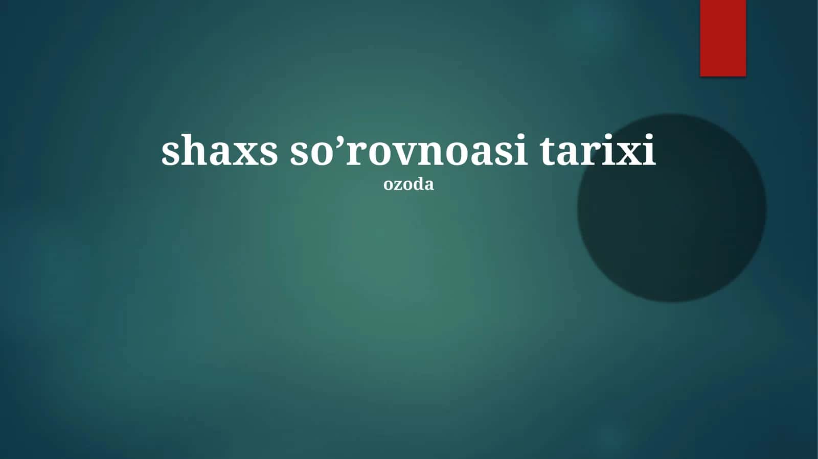 Shaxs So'rovnoasi Tarixi 1