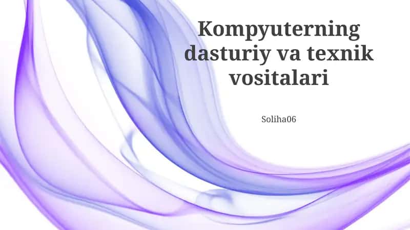 Kompyuterning dasturiy va texnik vositalari 1