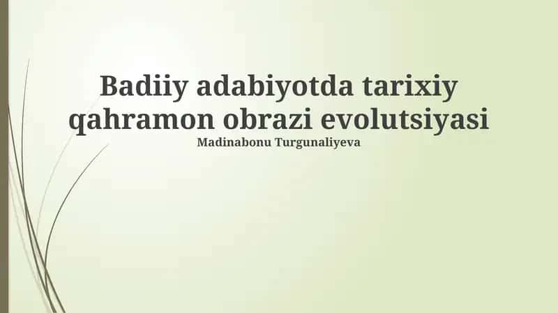 Badiiy adabiyotda tarixiy qahramon obrazi evolutsiyasi 1