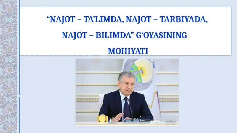 NAJOT – TA’LIMDA, NAJOT – TARBIYADA,NAJOT – BILIMDA”G‘OYASI 1