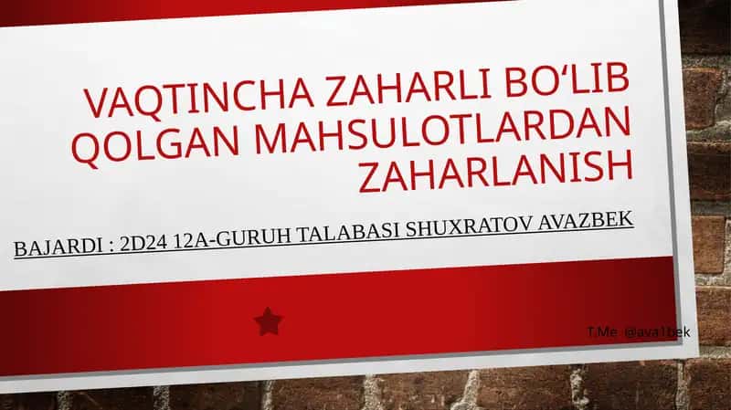 VAQTINCHA ZAHARLI BO‘LIB QOLGAN MAHSULOTLARDAN ZAHARLANISH 1