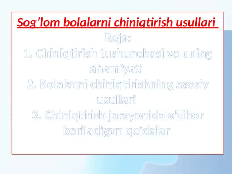 Sog’lom bolalarni chiniqtirish usullari 1