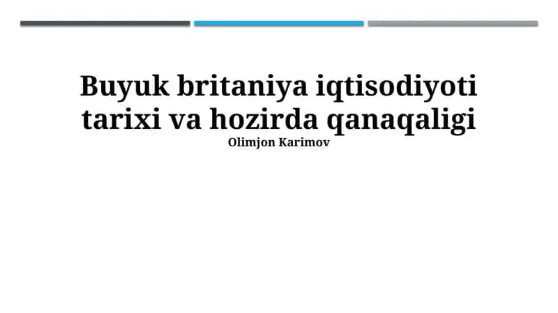 Buyuk britaniya iqtisodiyoti tarixi va hozirda qanaqaligi 1