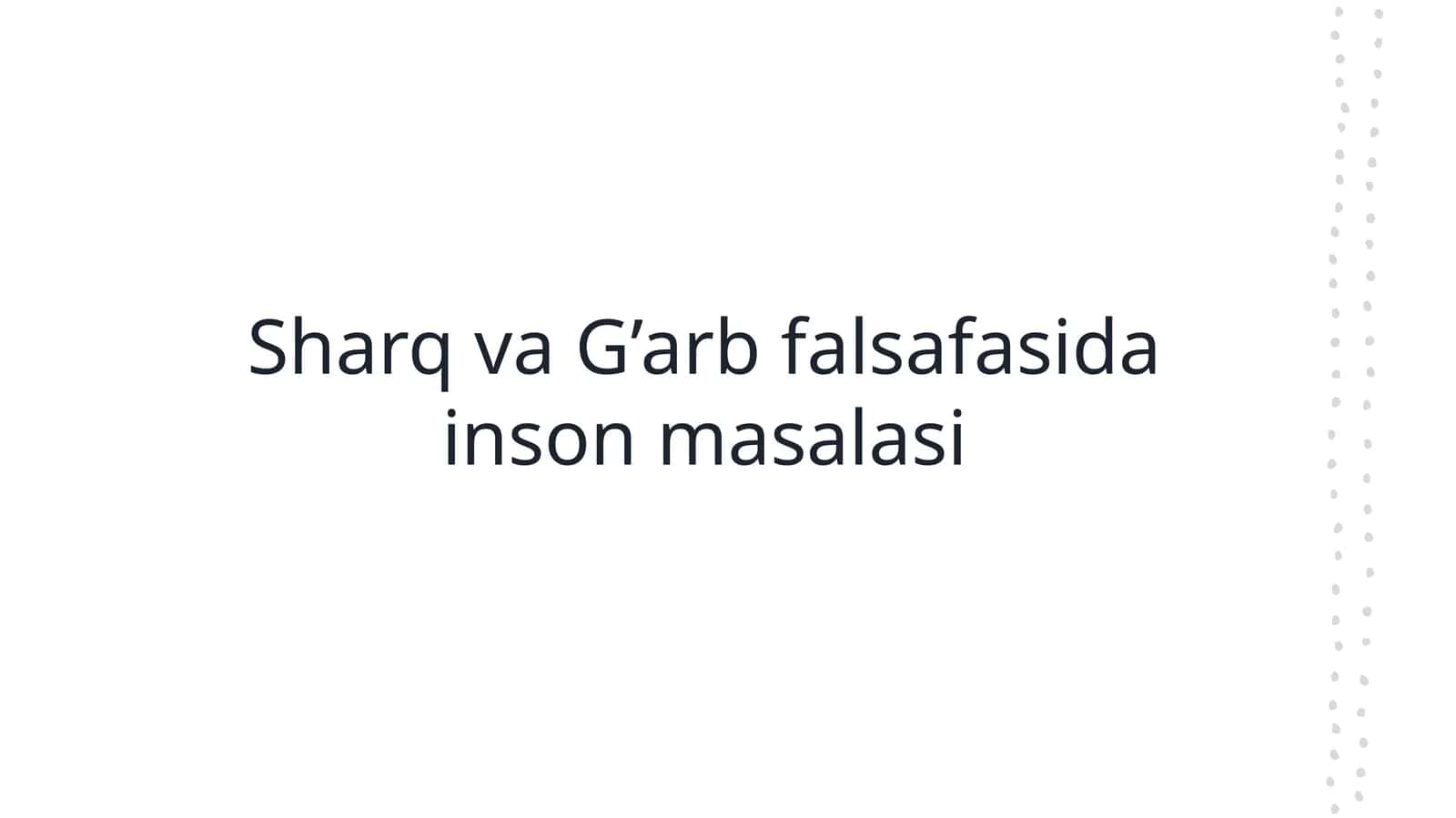 Sharq va G’arb falsafasida inson masalasi 1