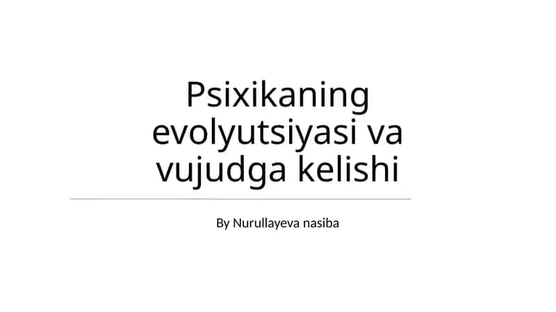 Psixikaning evolyutsiyasi va vujudga kelishi 1
