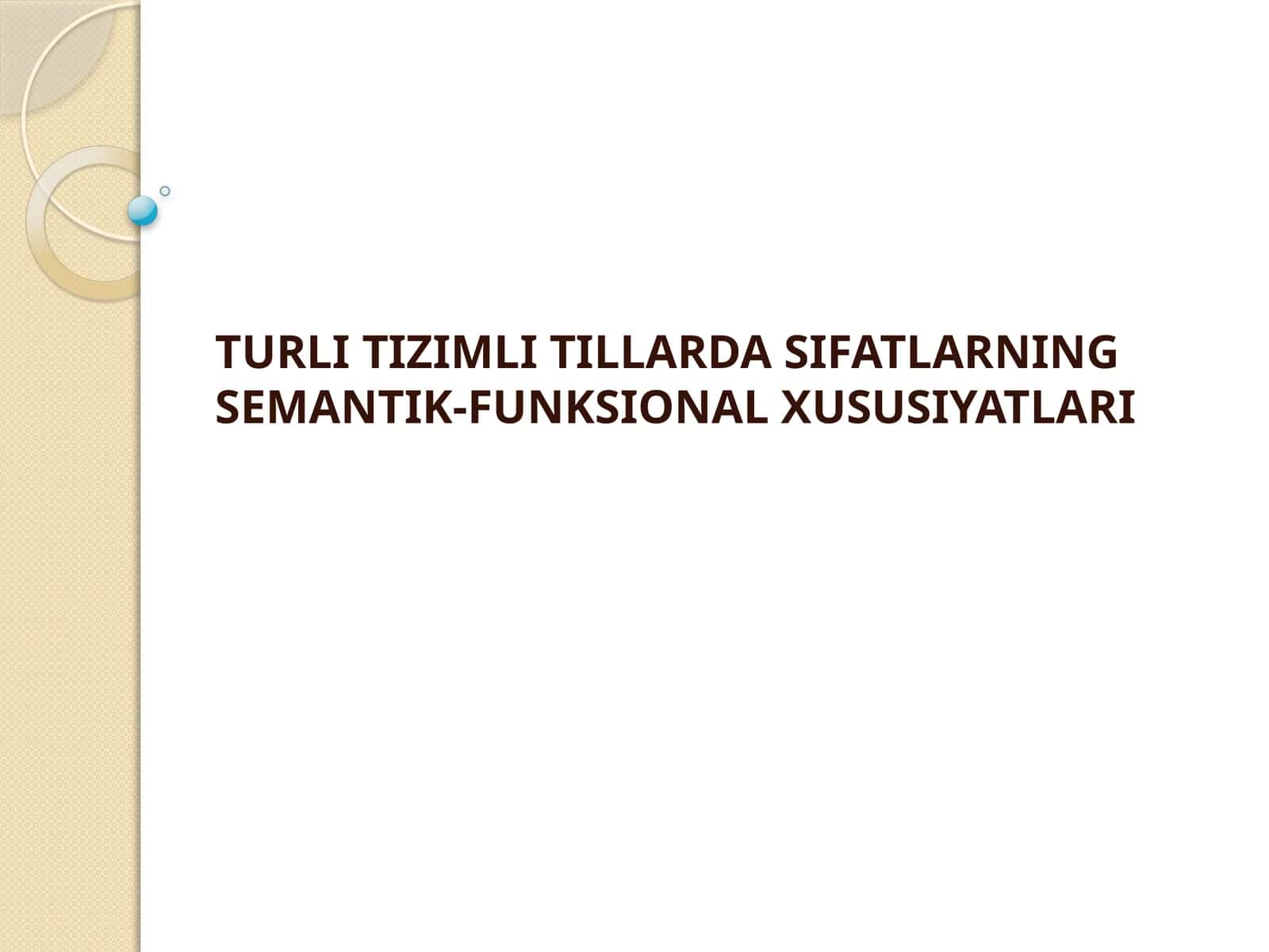 TURLI TIZIMLI TILLARDA SIFATLARNING SEMANTIK-FUNKSIONAL XUSUSIYATLARI 1