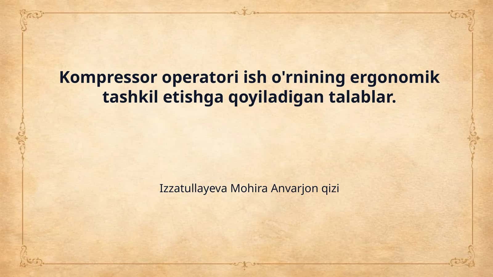 Kompressor operatori ish o'rnining ergonomik tashkil etishga qoyiladigan talablar. 1
