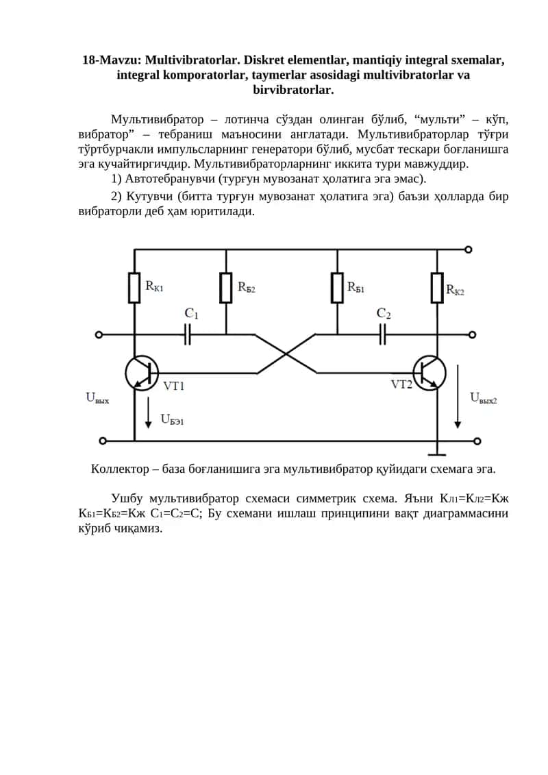 Multivibratorlar. Diskret elementlar, mantiqiy integral sxemalar, integral komporatorlar, taymerlar asosidagi multivibratorlar va birvibratorlar 1