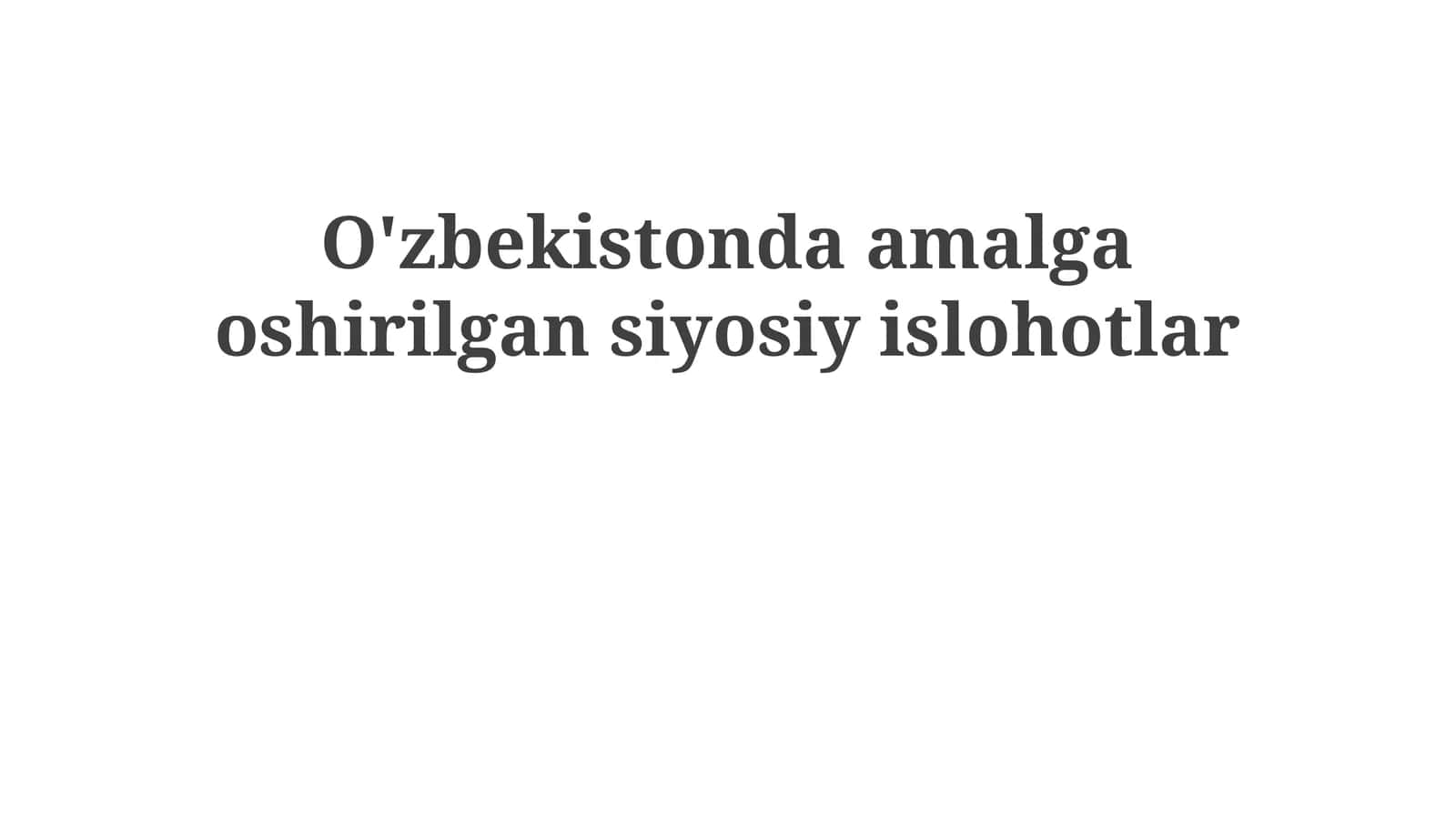 O'zbekistonda amalga oshirilgan siyosiy islohotlar 1