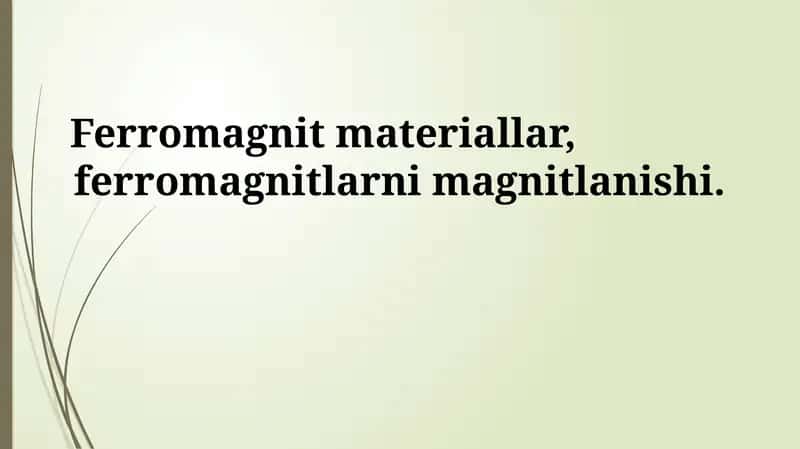 Ferromagnet materiallar 1