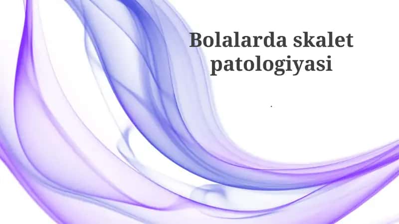 Bolalarda skalet patologiyasi 1