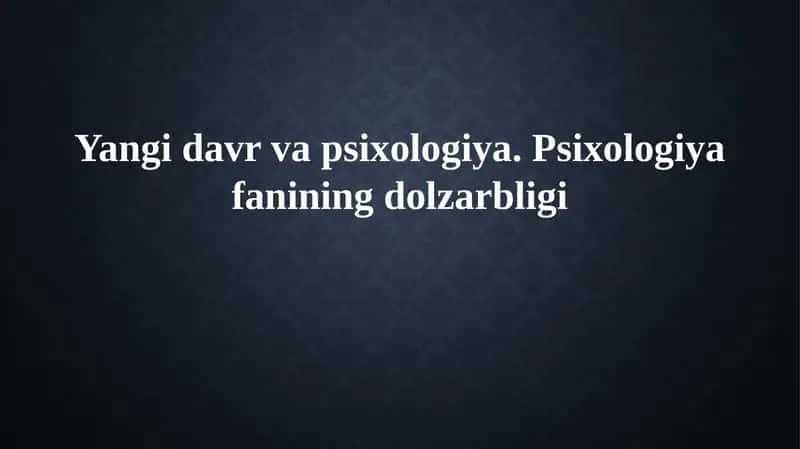 Yangi davr psixologiyasi 1