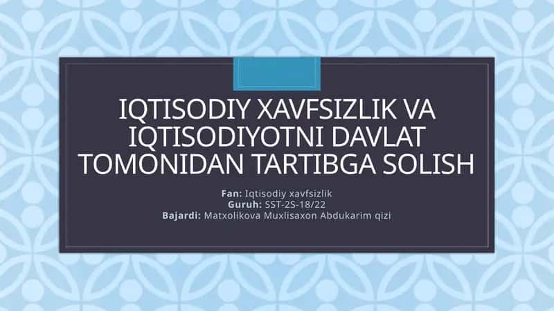 Iqtisodiy xavfsizlik va iqtisodiyotni davlat tomonidan tartibga solish 1