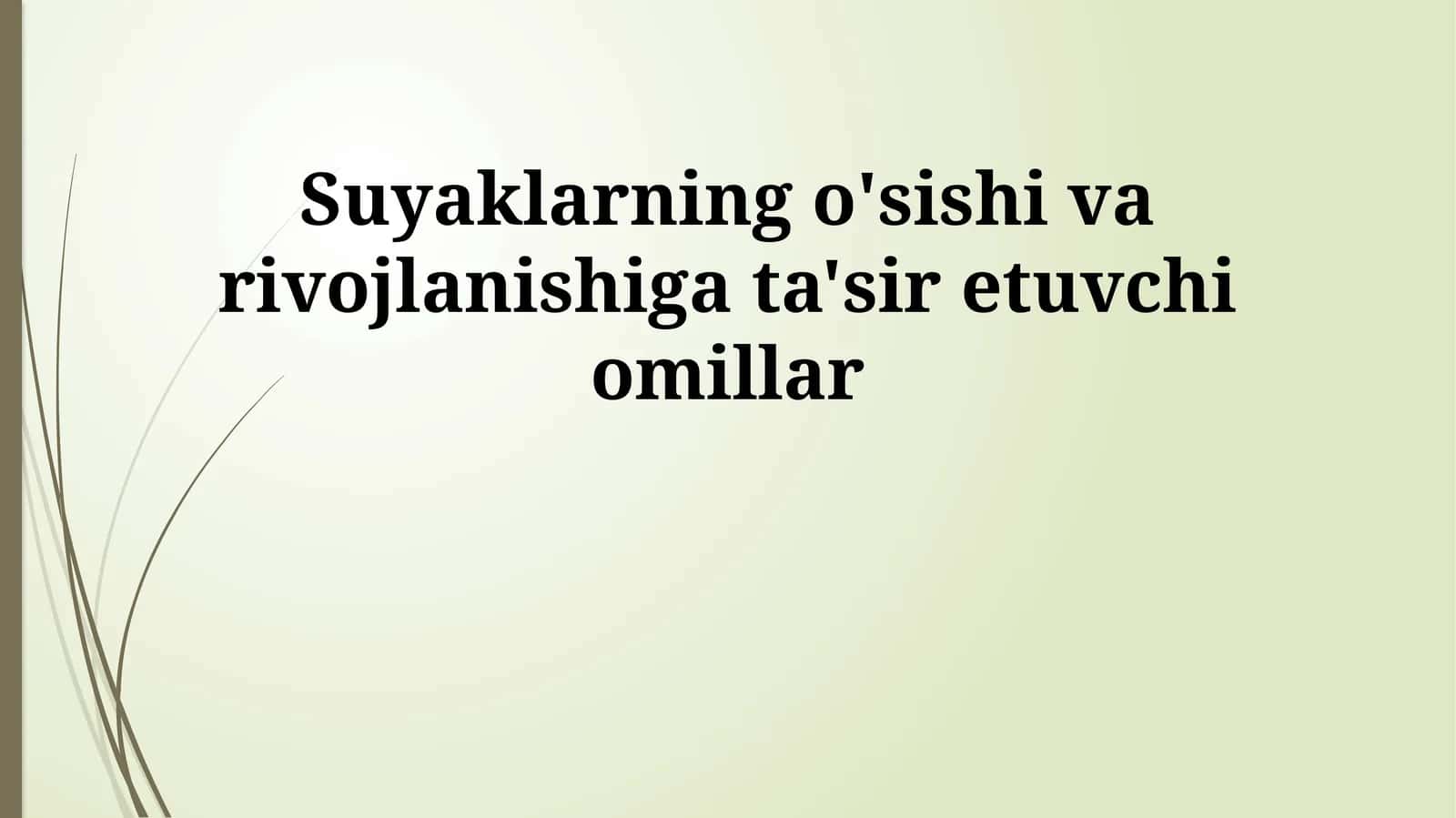 Suyaklarning o'sishi va rivojlanishiga ta'sir etuvchi omillar 1