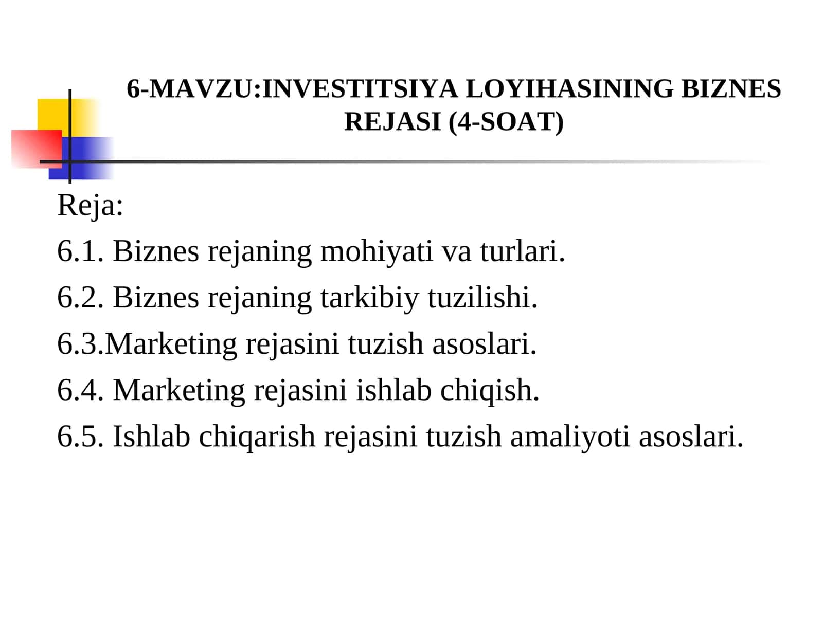 INVESTITSIYA LOYIHASINING BIZNES REJASI(4-SOAT) 1
