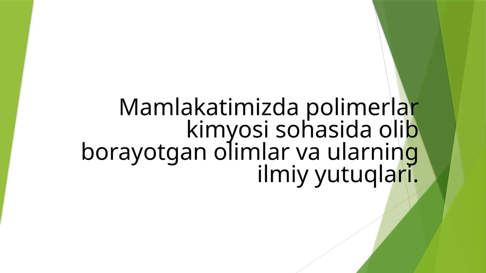 Mamlakatimizda polimerlar kimyosi sohasida olib borayotgan olimlar va ularning ilmiy yutuqlari 1
