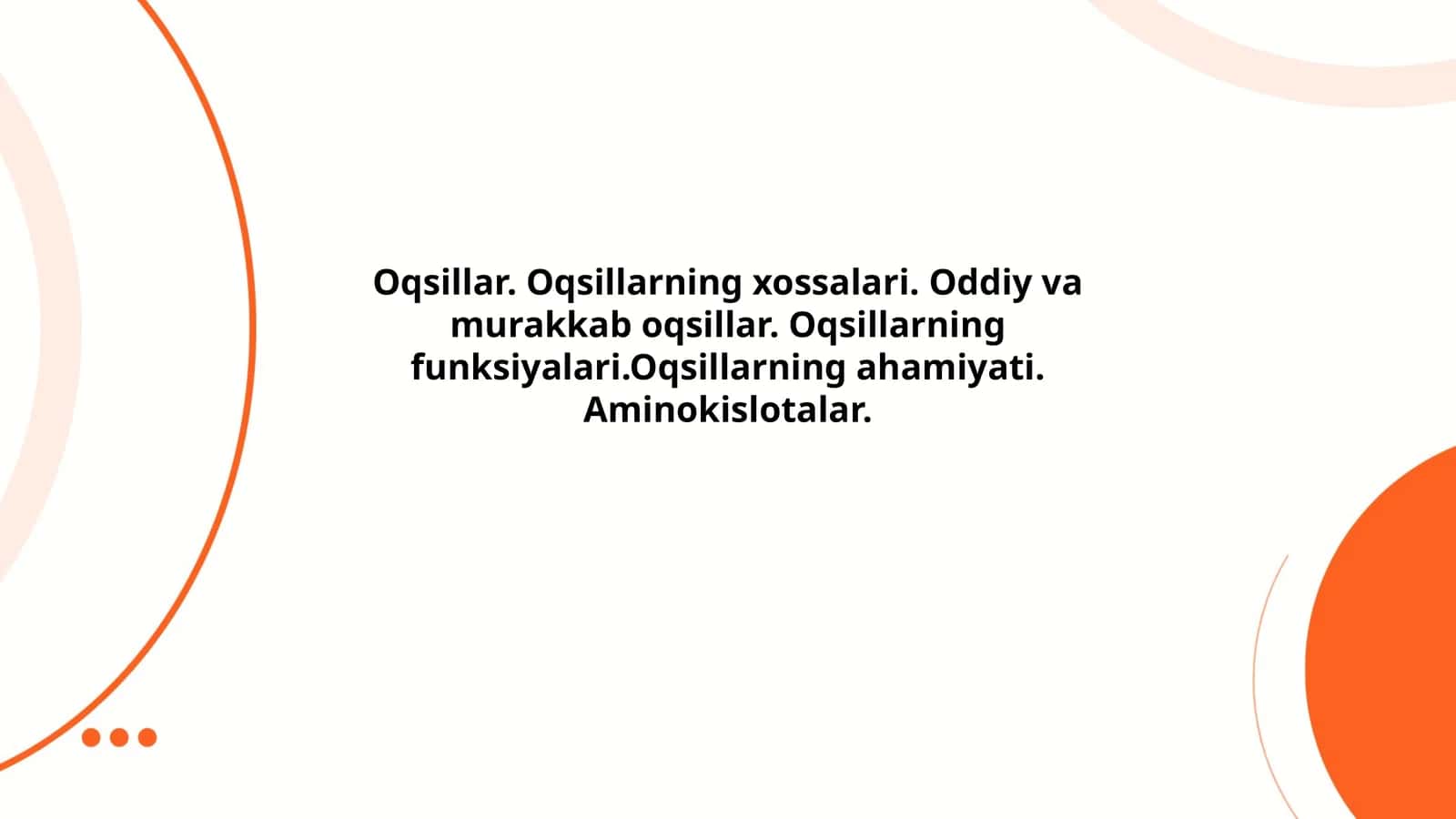 Oqsillar. Oqsillarning xossalari. Oddiy va murakkab oqsillar. Oqsillarning funksiyalari.Oqsillarning ahamiyati. Aminokislotalar 1