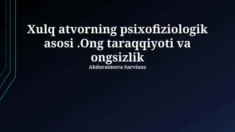 Xulq atvorning psixofiziologik asosi 1