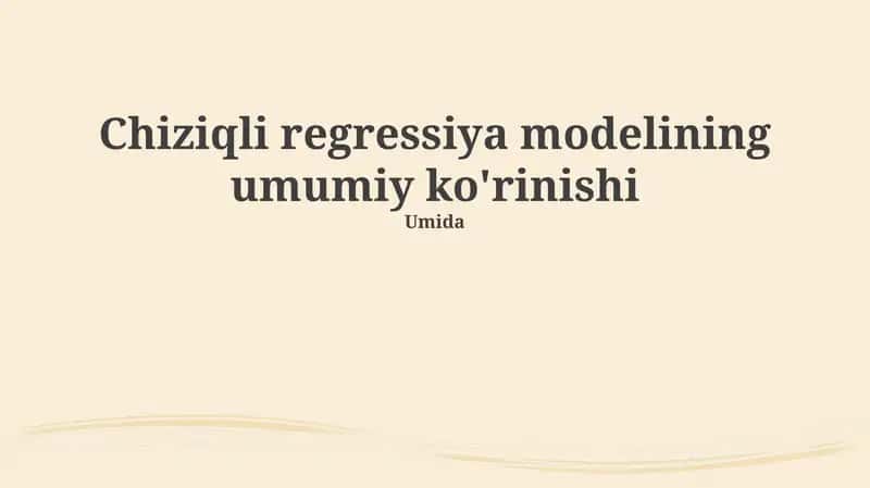 Chiziqli regressiya modelining umumiy ko'rinishi 1