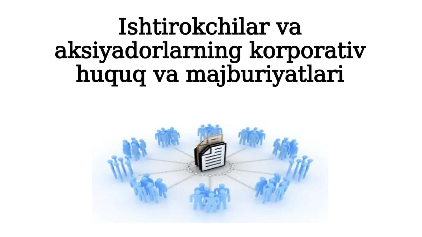 Ishtirokchilar va aksiyadorlarning korporativ huquq va majburiyatlari 1
