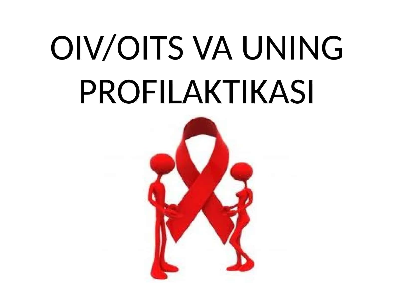 OIV/OITS VA UNING PROFILAKTIKASI 1