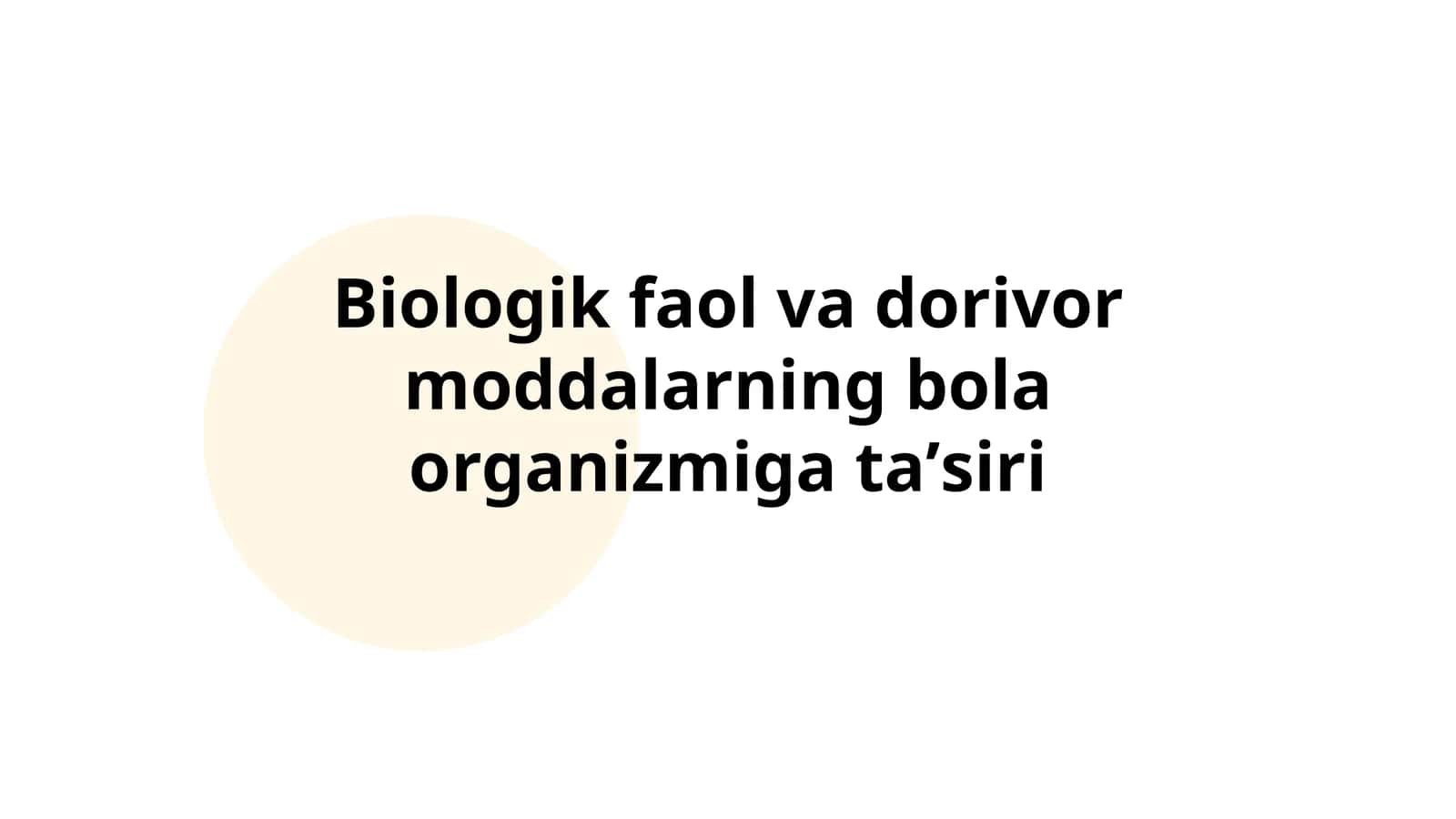 Biologik faol va dorivor moddalarning bola organizmiga ta'siri 1