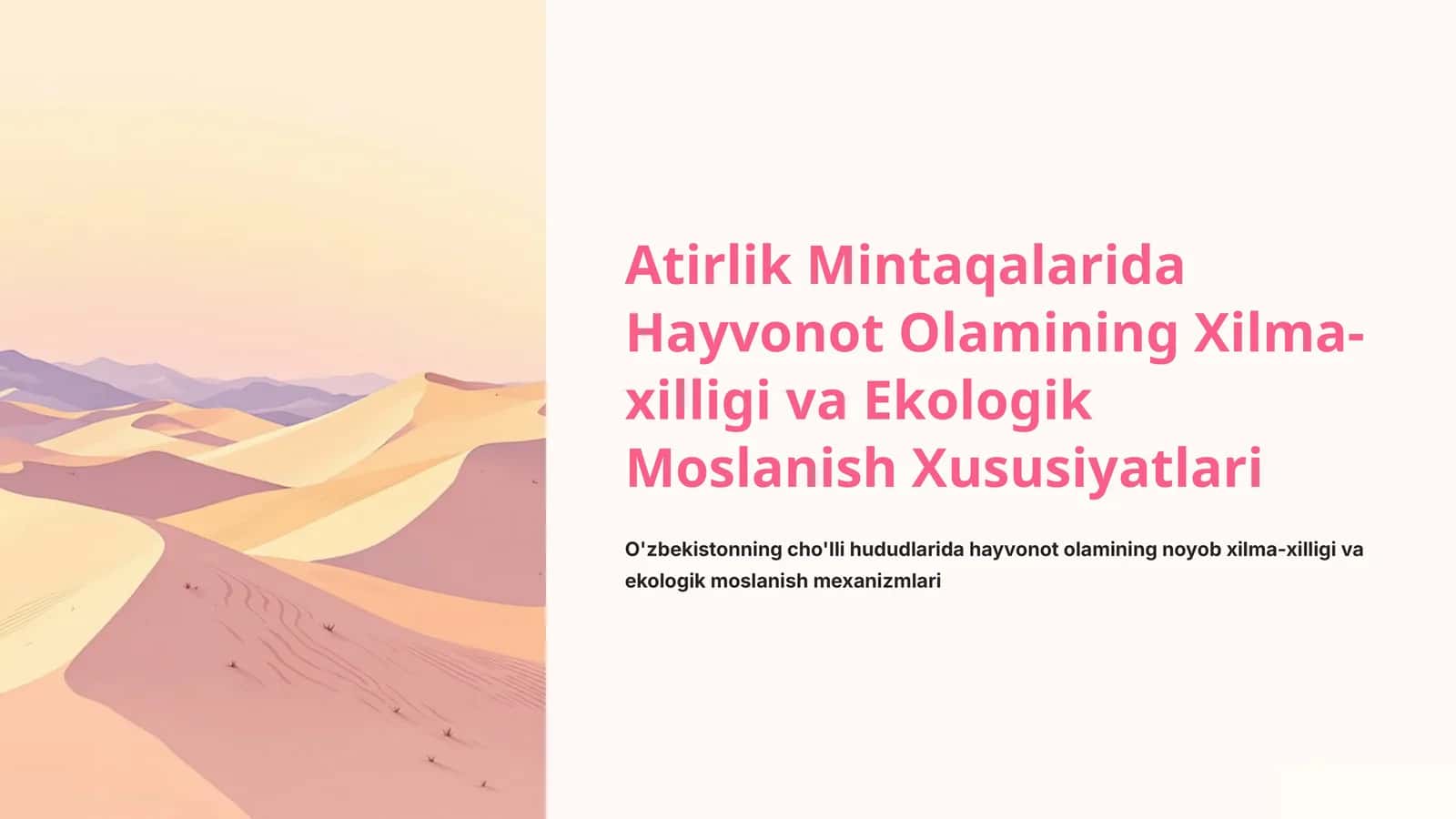 Atirlik Mintaqalarida Hayvonot Olamining Xilma-xilligi va Ekologik Moslanish Xususiyatlari 1