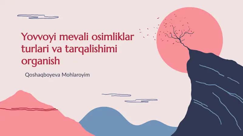 Yovvoyi mevali osimliklar turlari va tarqalishimi organish 1