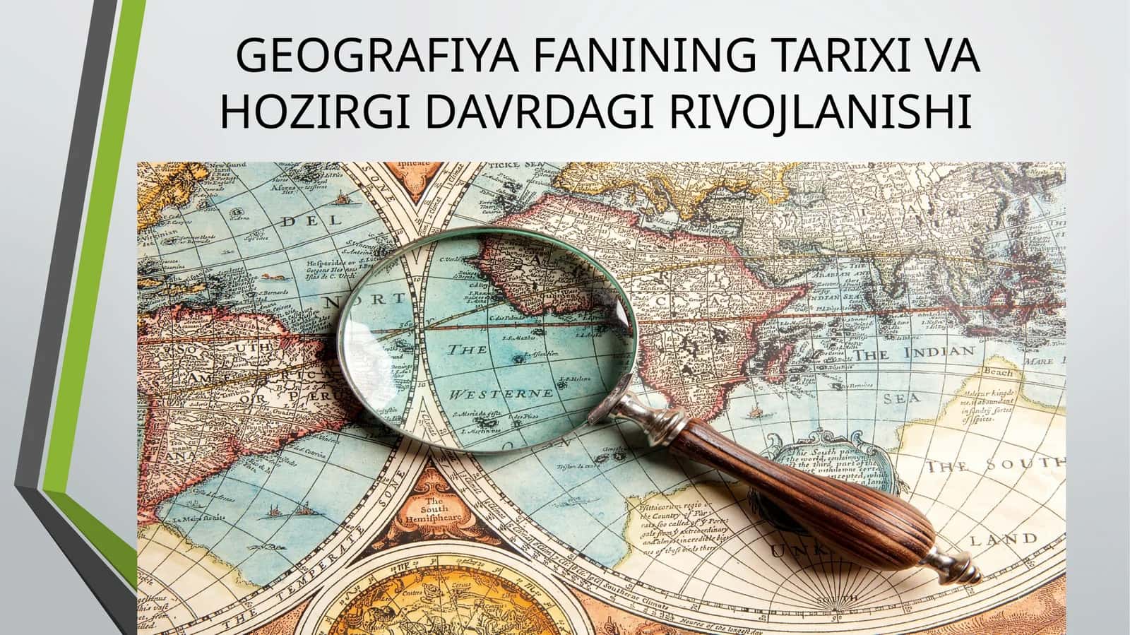 GEOGRAFIYA FANINING TARIXI VA HOZIRGI DAVRDAGI RIVOJLANISHI 1
