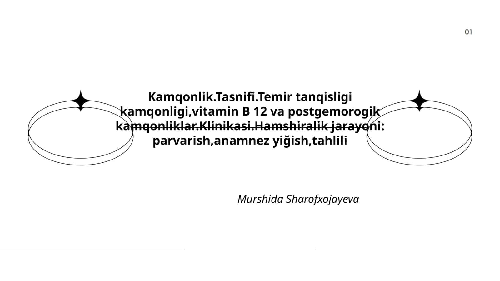 Kamqonlik.Tasnifi.Temir tanqisligi kamqonligi,vitamin B 12 va postgemorogik kamqonliklar.Klinikasi.Hamshiralik jarayoni: parvarish,anamnez yiğish,tahlili 1