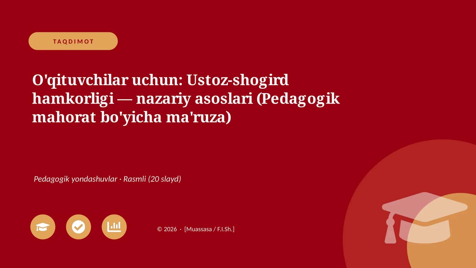 O'qituvchilar uchun: Ustoz-shogird hamkorligi — nazariy asoslari (Pedagogik mahorat bo'yicha ma'ruza) 1