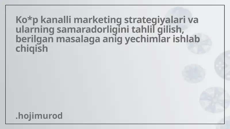 Ko'p kanalli marketing strategiyalari 1