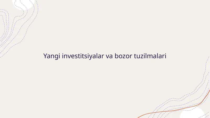 Yangi investitsiyalar va bozor tuzilmalari 1