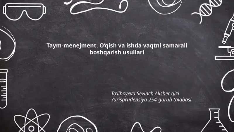 Taym-menejment. O‘qish va ishda vaqtni samarali boshqarish usullari 1