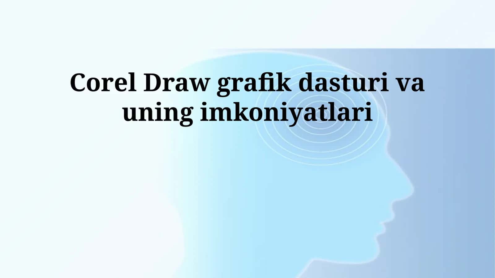 Corel Draw grafik dasturi va uning imkoniyatlari 1