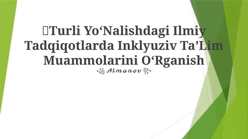 Turli Yo‘Nalishdagi Ilmiy Tadqiqotlarda Inklyuziv Ta’Lim Muammolarini O‘Rganish 1
