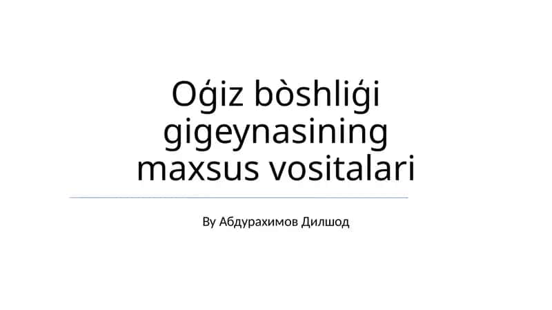 Oģiz bòshliģi gigeynasining maxsus vositalari 1