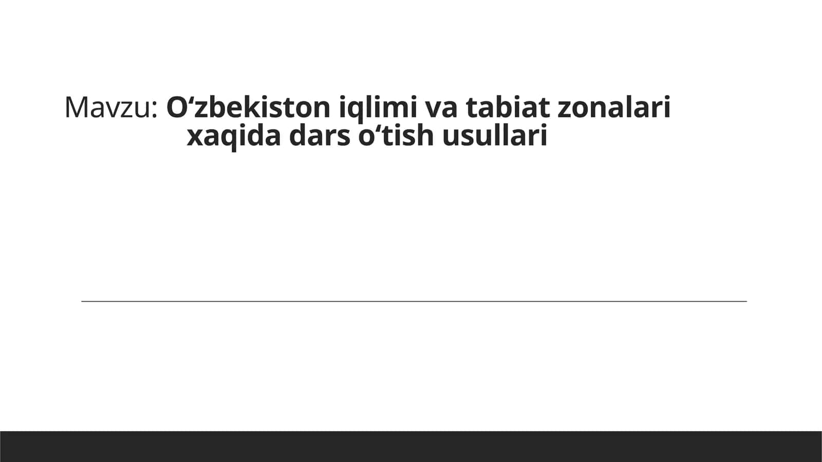Oʻzbekistoniqlimivatabiatzonalarixaqidadarsoʻtishusullari 1