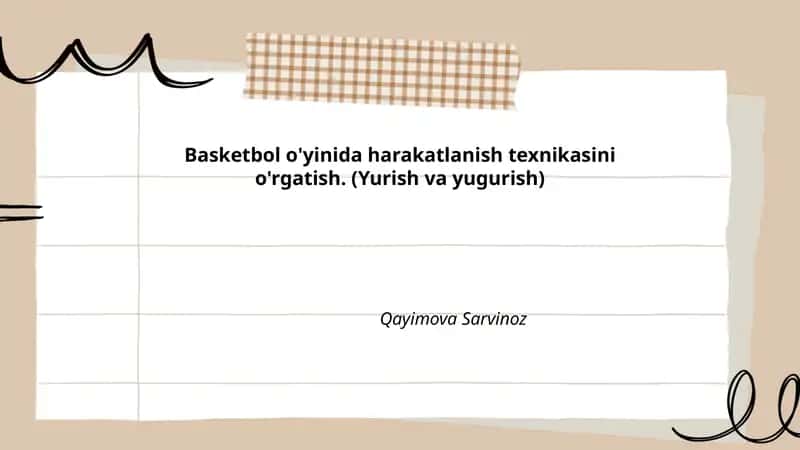 Basketbol o'yinida harakatlanish texnikasini o'rgatish. (Yurish va yugurish) 1