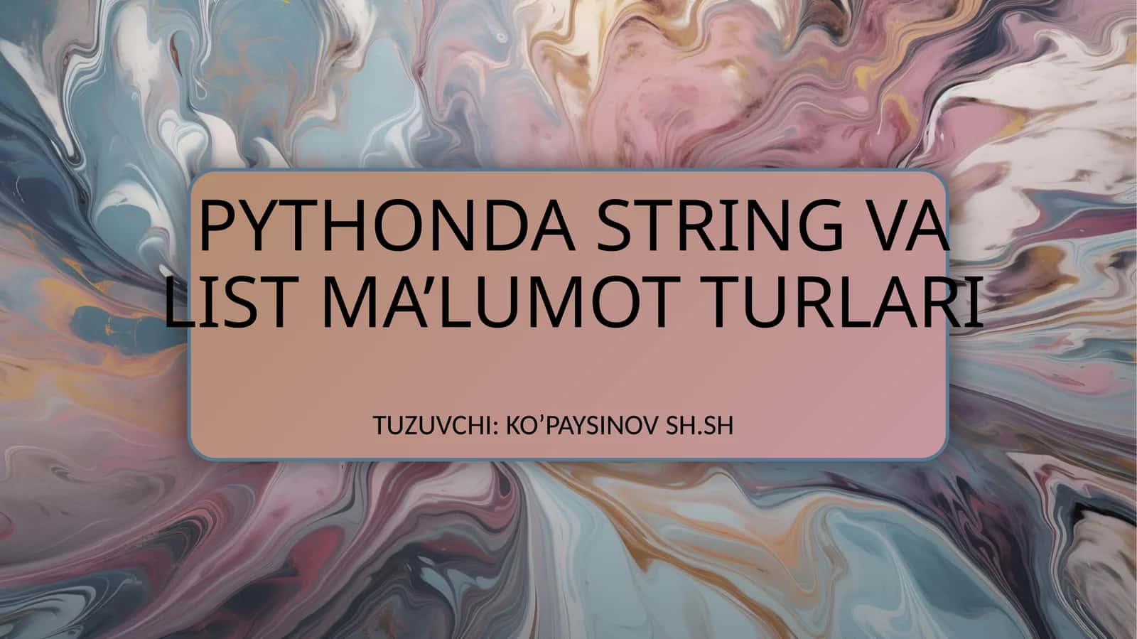 PYTHONDA STRING VA LIST MA’LUMOT TURLARI 1