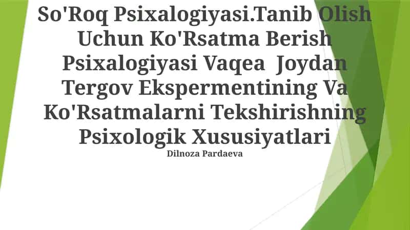 So'Roq Psixalogiyasi.Tanib Olish Uchun Ko'Rsatma Berish Psixalogiyasi Vaqea Joydan Tergov Ekspermentining Va Ko'Rsatmalarni Tekshirishning Psixologik Xususiyatlari 1
